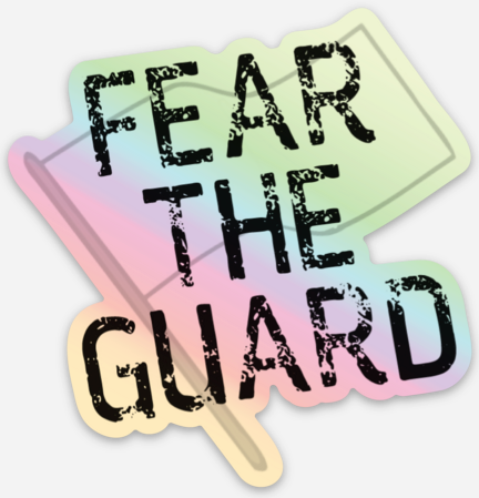 Holographic "Fear the Guard" Die-Cut Sticker